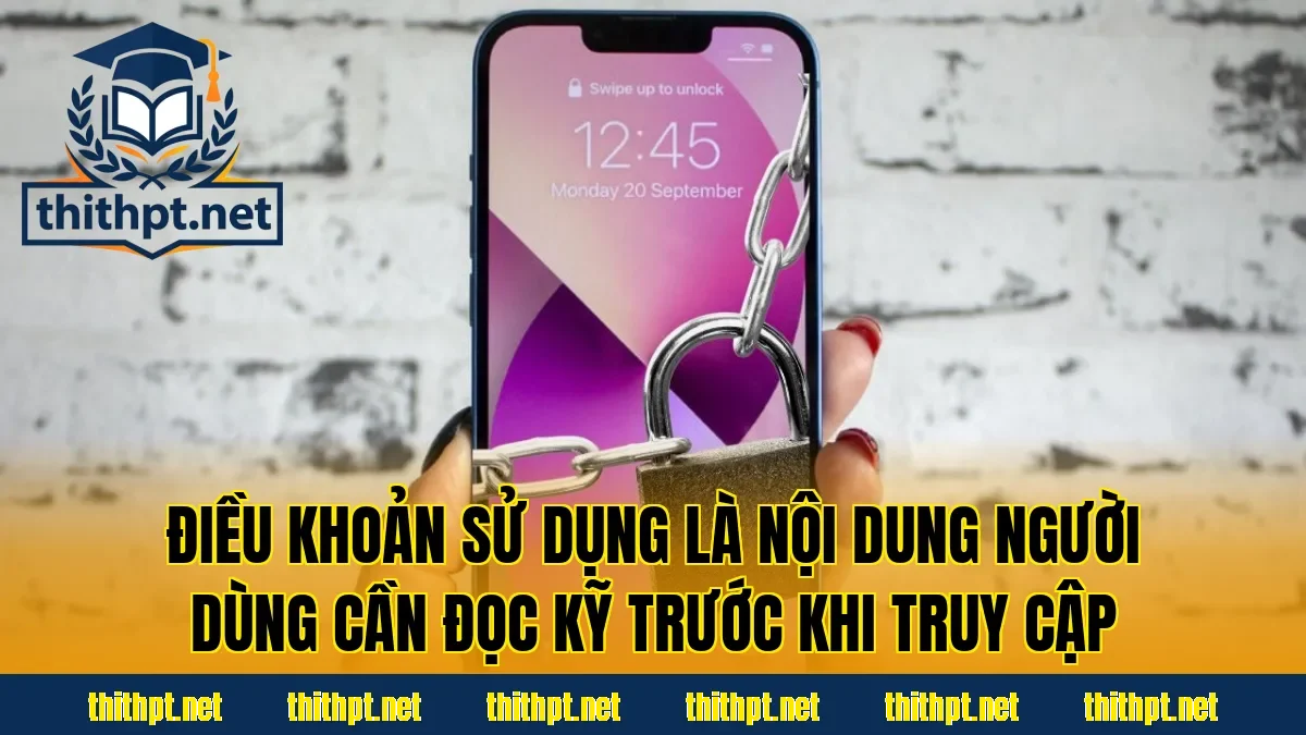 Điều khoản sử dụng là nội dung người dùng cần đọc kỹ trước khi truy cập