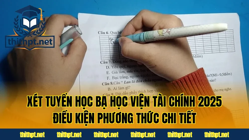 Xét tuyển học bạ Học viện Tài chính 2025 điều kiện phương thức chi tiết